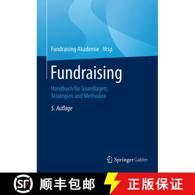【3-4周达】精装 Fundraising: Handbuch für Grundlagen, Strategien und Methoden (5., vollst. akt. u. n... [9783658071097]