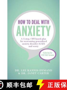 【3-4周达】How to Deal with Anxiety: A 5-step, CBT-based plan for overcoming generalized anxiety diso... [9781473602151]