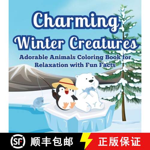 【3-4周达】Charming Winter Creatures: Adorable Animals Coloring Book for Relaxation A Cozy Collection... [9789843604750]