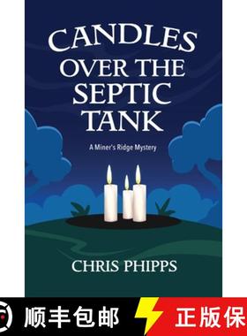 【3-4周达】Candles Over the Septic Tank: A Miner's Ridge Mystery [9780990914174]