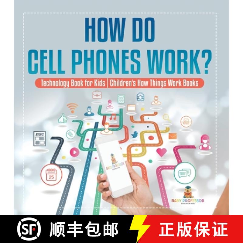 【2-3周达】How Do Cell Phones Work? Technology Book for Kids | Children's How Things Work Books [9798869437242]