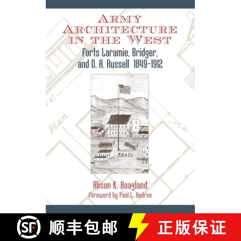 预订 Army Architecture in the West: Forts Laramie, Bridger, and D. A. Russell, 1849–1912 [9780806136202]