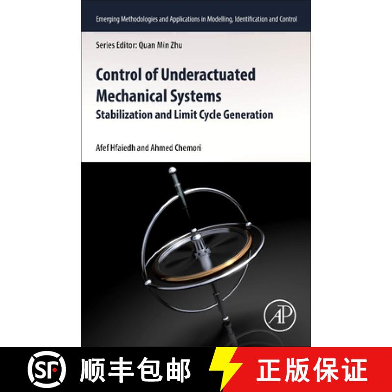 【3-4周达】Control of Underactuated Mechanical Systems: Stabilisation and Limit Cycle Generation [9780443240201]