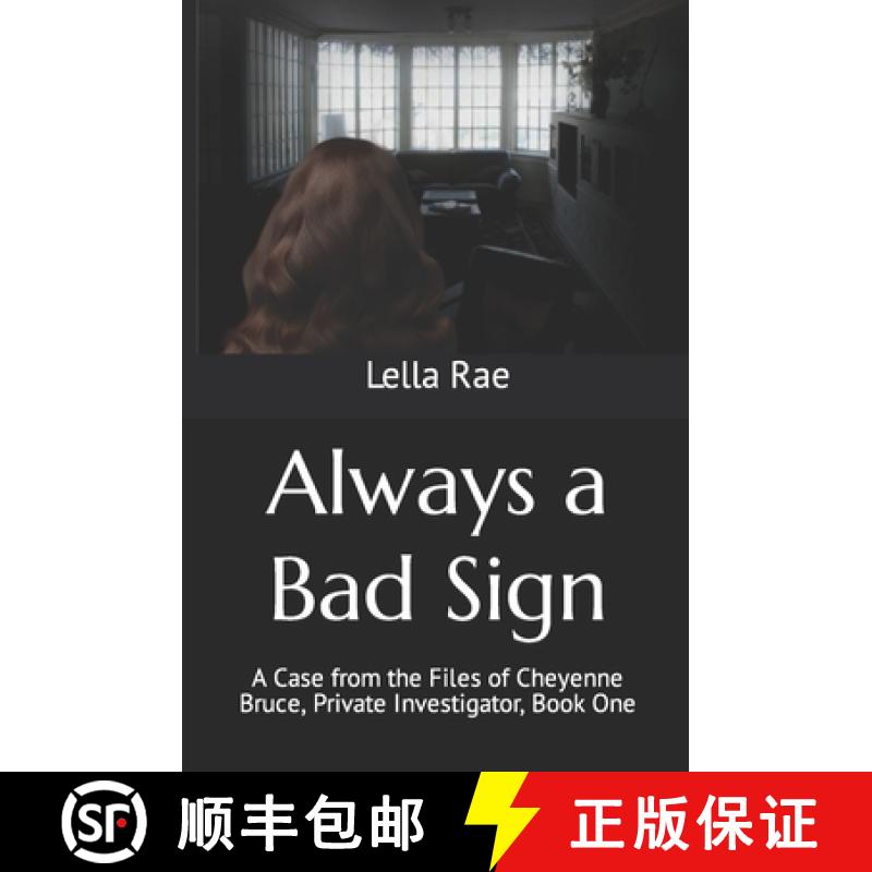 【3-4周达】Always a Bad Sign: A Case from the Files of Cheyenne Bruce, Private Investigator, Book One [9798985820614]