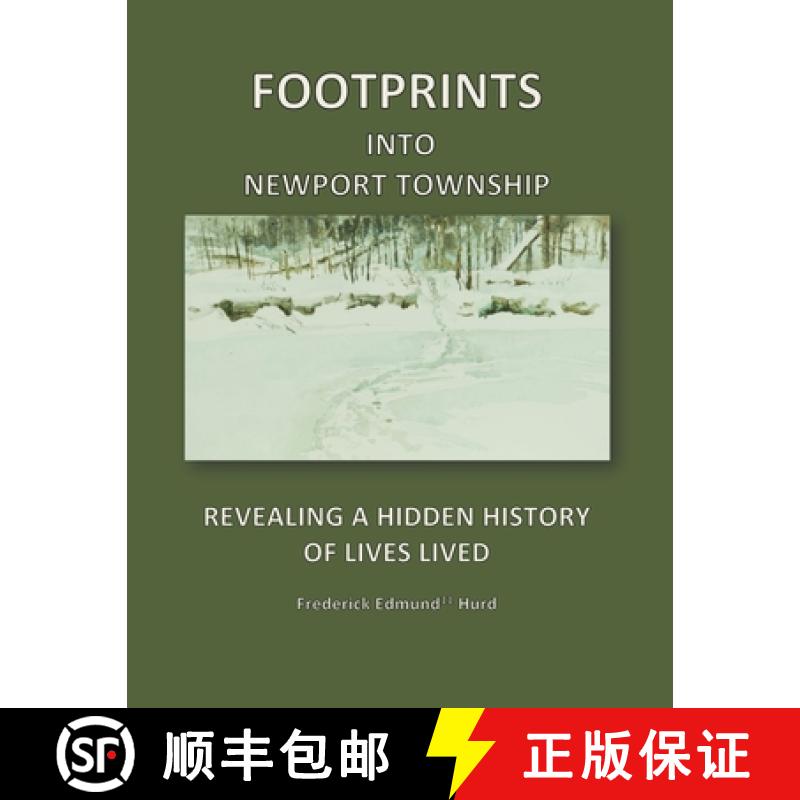 【2-3周达】Footprints Into Newport Township: Revealing a Hidden History of Lives Lived [9781777459406]