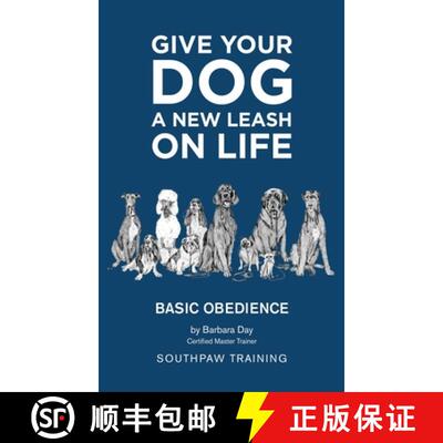 【3-4周达】精装 Give Your Dog a New Leash on Life: Basic Obedience SouthPaw Training [9781649133151]