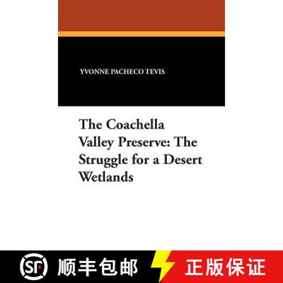 【3-4周达】The Coachella Valley Preserve: The Struggle for a Desert Wetlands [9780893704322]