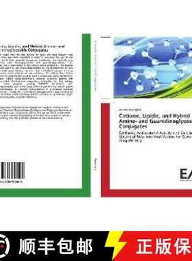 预订 Cationic, Lipidic, and Hybrid Amino- and Guanidinoglycoside Conjugates [9783330781405]