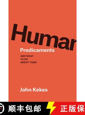 【3-4周达】Human Predicaments: And What to Do about Them [9780226638911]