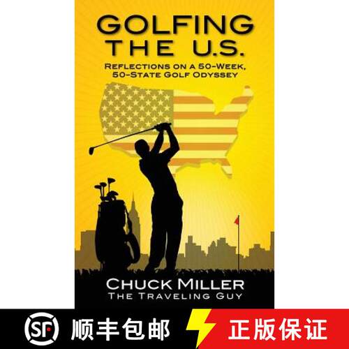 【3-4周达】Golfing the U.S.: Relections on a 50-Week, 50-State Golf Odyssey [9780692731437]