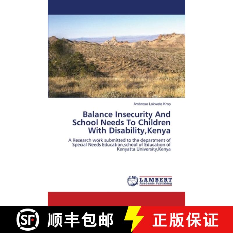 预订 Balance Insecurity And School Needs To Children With Disability, Kenya [9783659394652]