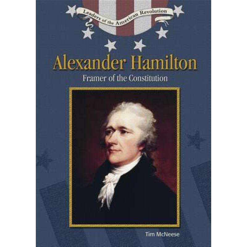 【4周达】Alexander Hamilton: Framer of the Constitution[9780791086162]-封面