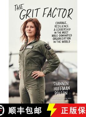 【3-4周达】The Grit Factor : Courage, Resilience, and Leadership in the Most Male-Dominated Organizat... [9781633697263]