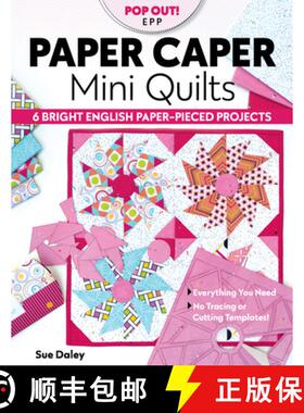 【3-4周达】Paper Caper Mini Quilts: 6 Bright English Paper-Pieced Projects; Everything You Need, No T... [9781644032442]