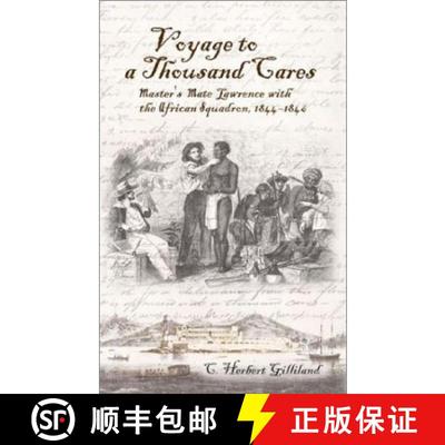 【3-4周达】Voyage to a Thousand Cares: Master's Mate Lawrence with the African Squadron, 1844-1846 [9781591143208]