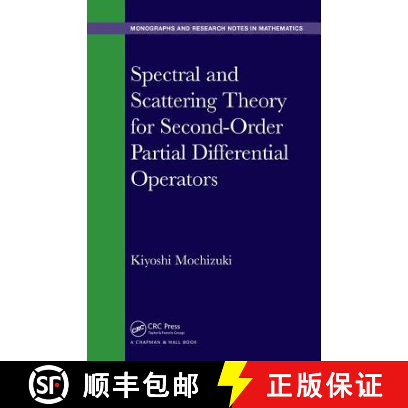 【3-4周达】Spectral and Scattering Theory for Second Order Partial Differential Operators [9781498756020]