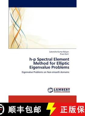 预订 H-P Spectral Element Method for Elliptic Eigenvalue Problems [9783846589847]