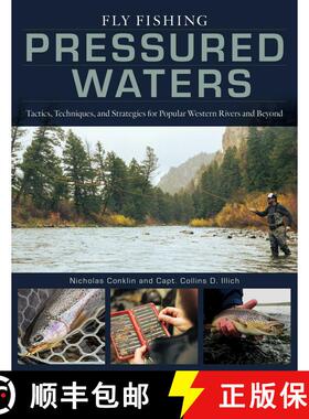 【3-4周达】Fly Fishing Pressured Waters: Tactics, Techniques, and Strategies for Popular Western Rive... [9780811775670]