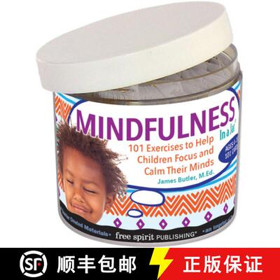 【3-4周达】Mindfulness in a Jar(r): 101 Exercises to Help Children Focus and Calm Their Minds [9781631984365]