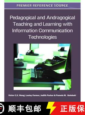 【3-4周达】Pedagogical and Andragogical Teaching and Learning with Information Communication Technolo... [9781609607913]