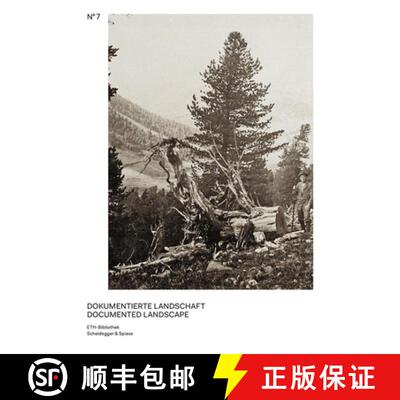 【3-4周达】精装 Documented Landscape, Volume 7: The Photo Archives of Carl Schröter and Geobotanical... [9783858816375]