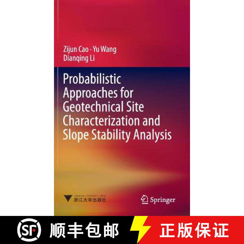 【3-4周达】Probabilistic Approaches for Geotechnical Site Characterization and Slope Stability Analysis [9783662529126]