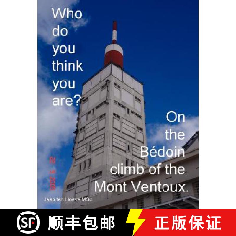 【2-3周达】Who do you think you are? On the Bédoin climb of the Mont Ventoux. [9781847995827]