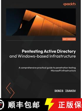 预订 Pentesting Active Directory and Windows-based Infrastructure: A comprehensive practical guide to... [9781804611364]