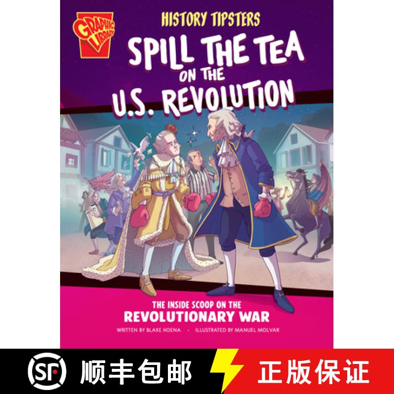 【3-4周达】History Tipsters Spill the Tea on the U.S. Revolution: The Inside Scoop on the Revolutiona... [9798875209543]