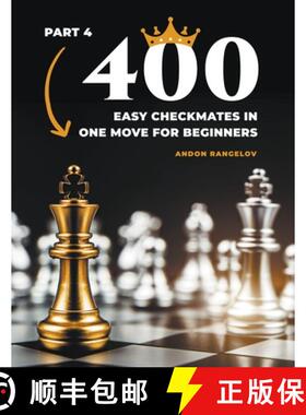 【3-4周达】400 Easy Checkmates in One Move for Beginners, Part 4 [9798201978228]