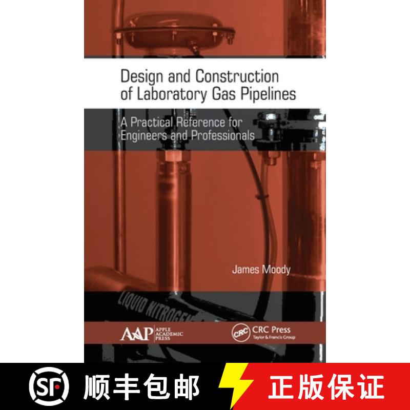 【3-4周达】Design and Construction of Laboratory Gas Pipelines: A Practical Reference for Engineers a... [9781774634141]