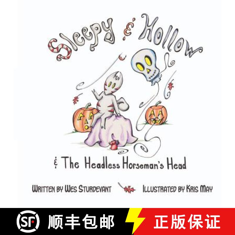 预订 Sleepy & Hollow and The Headless Horseman's Head [9780615535104]