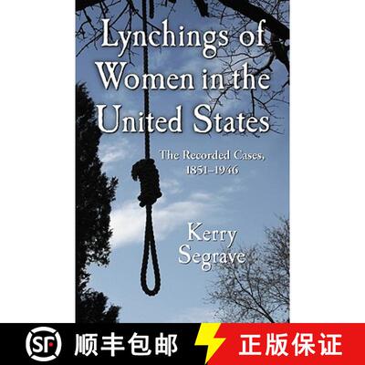 【3-4周达】Lynchings of Women in the United States : The Recorded Cases, 1851-1946 [9780786458981]