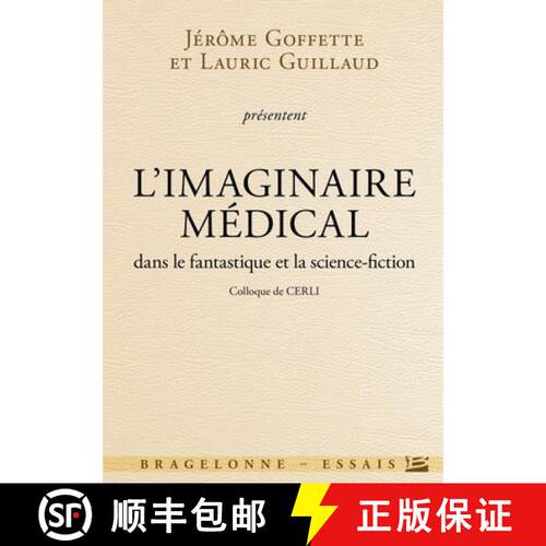 【3-4周达】Colloque de CERLI: L'Imaginaire médical dans le fantastique et la science-fiction [9791028100247]