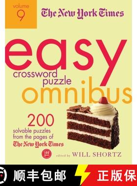 【3-4周达】The New York Times Easy Crossword Puzzle Omnibus, Volume 9: 200 Solvable Puzzles from the ... [9781250032584]