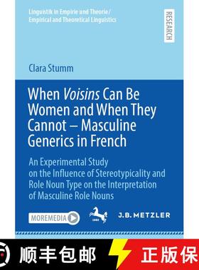 【3-4周达】When Voisins Can Be Women and When They Cannot – Masculine Generics in French: An Experim... [9783662716625]