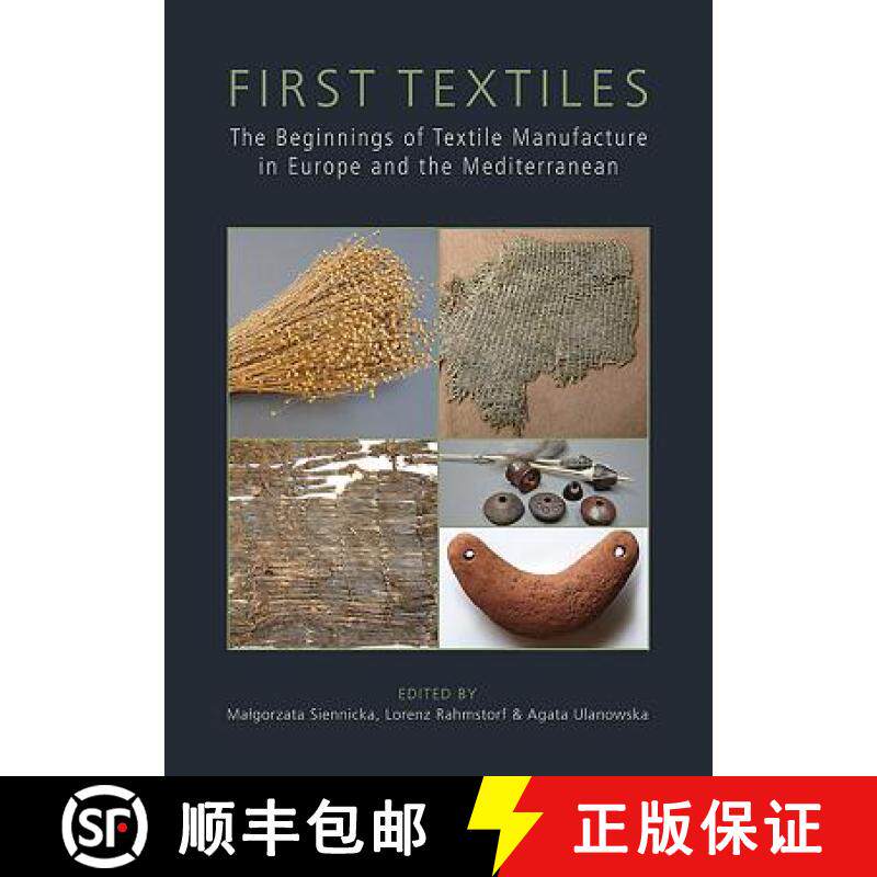 【3-4周达】First Textiles: The Beginnings of Textile Manufacture in Europe and the Mediterranean [9781785707988]
