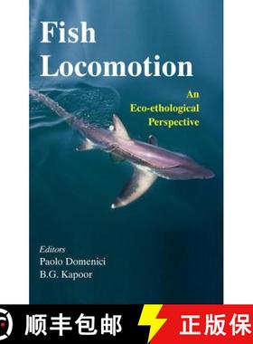 【3-4周达】Fish Locomotion: An Eco-Ethological Perspective [9781578084487]