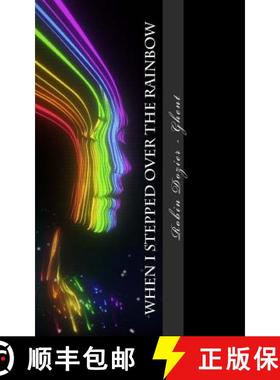 预订 When I Stepped Over The Rainbow [9780615944784]