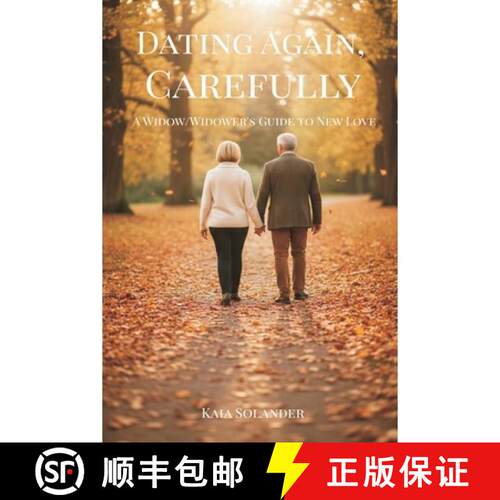 【3-4周达】Dating Again, Carefully: A Widow/Widower's Guide to New Love [9789376553303]