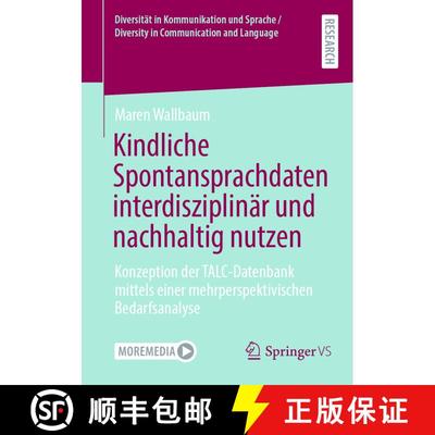 【3-4周达】Kindliche Spontansprachdaten interdisziplinär und nachhaltig nutzen : Konzeption der TALC... [9783658468170]