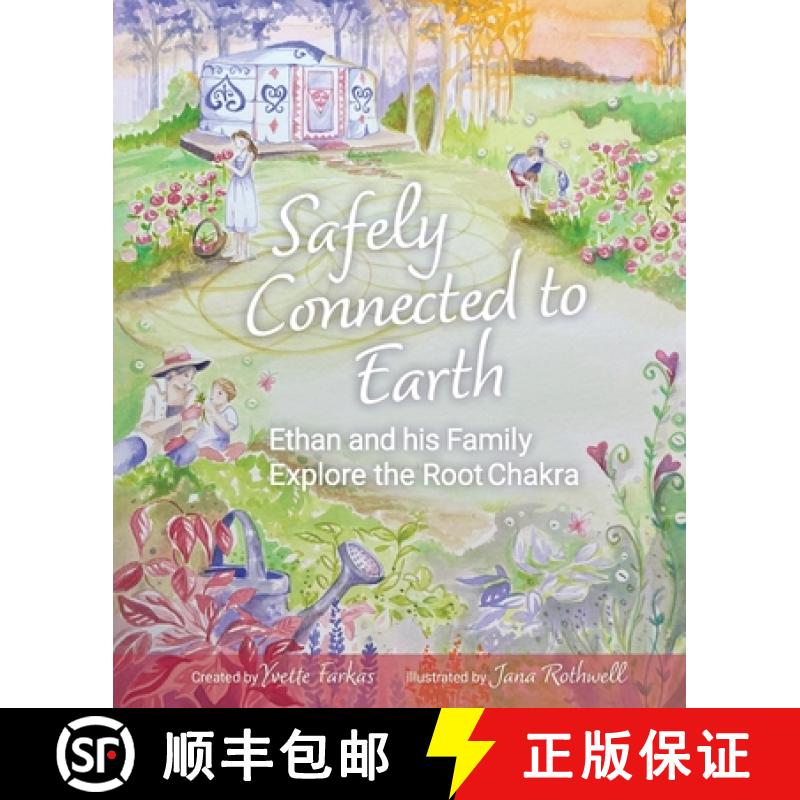【3-4周达】Safely Connected to Earth: Ethan and His Family Explore the Root Chakra A Journey to Overc... [9780986655180]