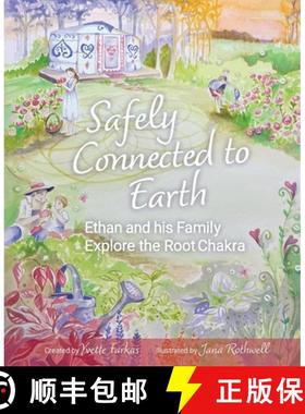 【3-4周达】Safely Connected to Earth: Ethan and His Family Explore the Root Chakra A Journey to Overc... [9780986655180]