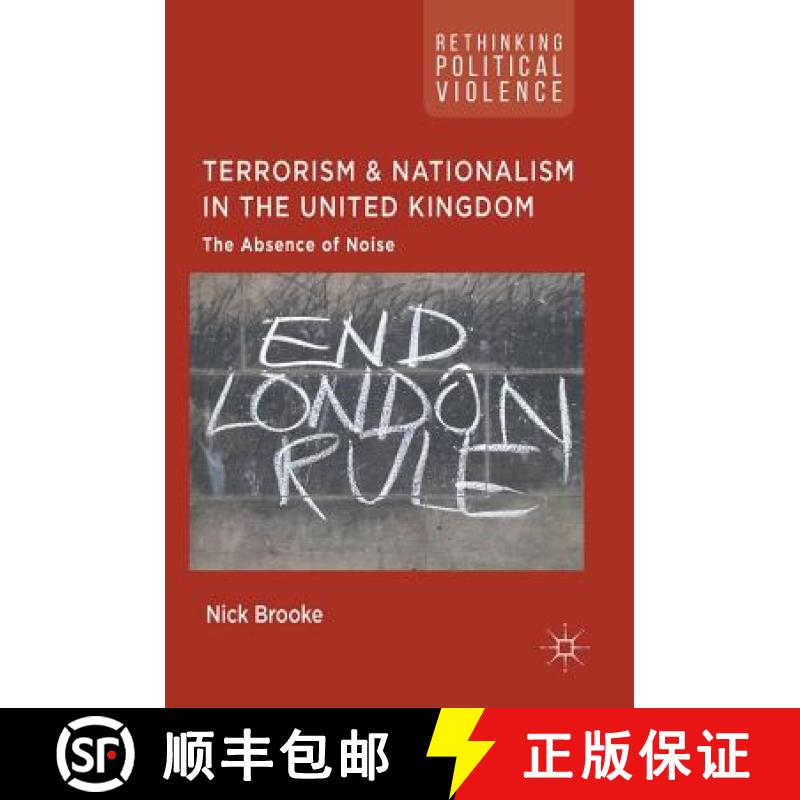 【3-4周达】Terrorism and Nationalism in the United Kingdom : The Absence of Noise [9783319765402]