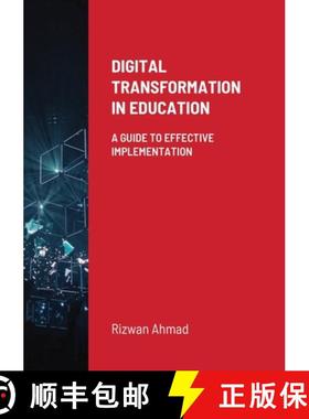 预订 Digital Transformation In Education: A Guide To Effective Implementation [9781470932084]