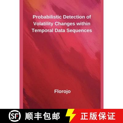 【3-4周达】Probabilistic Detection of Volatility Changes within Temporal Data Sequences [9798230229056]