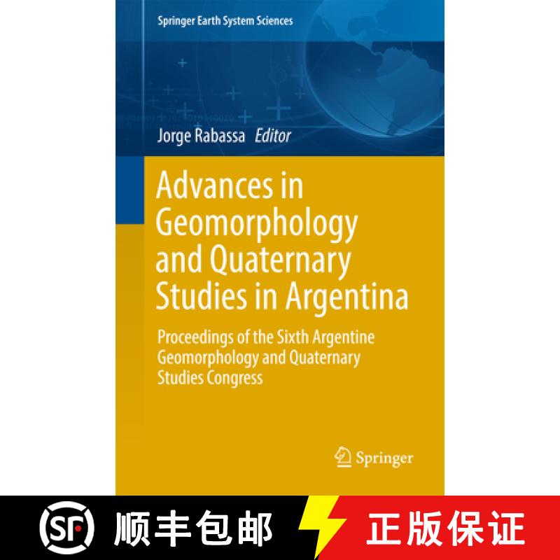【3-4周达】Advances in Geomorphology and Quaternary Studies in Argentina: Proceedings of the Sixth Ar... [9783319543703]