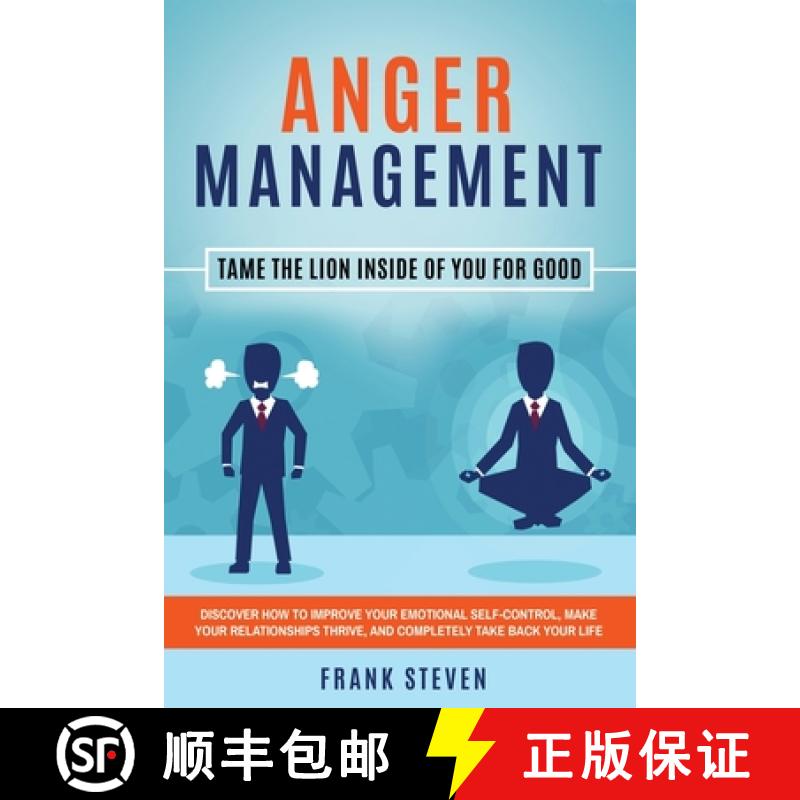 【3-4周达】Anger Management: Tame The Lion Inside of You for Good: Discover How to Improve Your Emoti... [9781951266110]