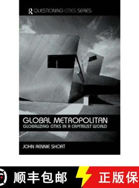 【3-4周达】Global Metropolitan : Globalizing Cities in a Capitalist World [9780415305426]