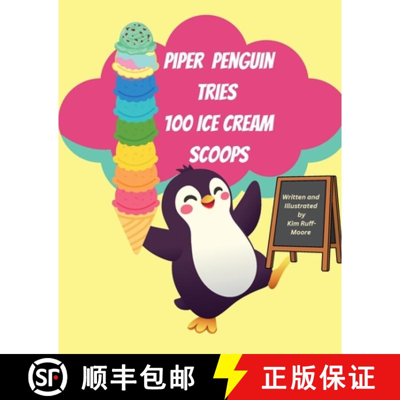 【3-4周达】Piper Penguin Tries 100 Ice Cream Scoops [9798349323713]
